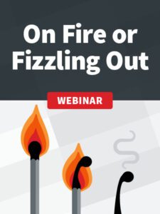 On Fire or Fizzling Out: Who Is at Risk for Burnout?