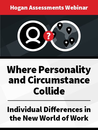 Where personality and circumstances collide. Individual differences in the new world of work.